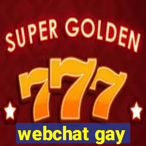 webchat gay